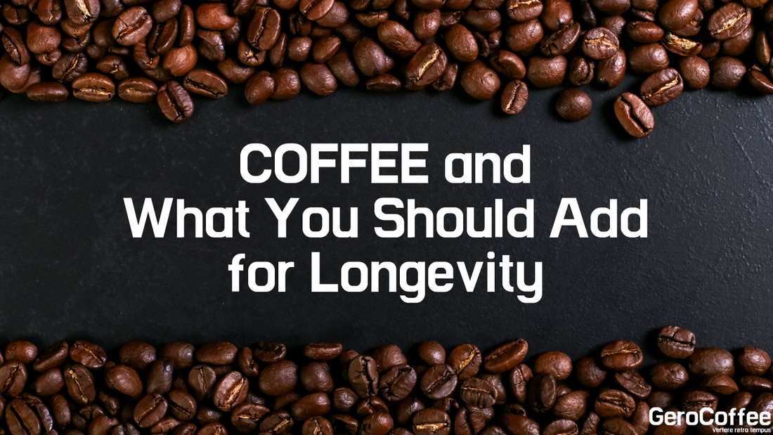 What You Should Add to Your Coffee for Longevity